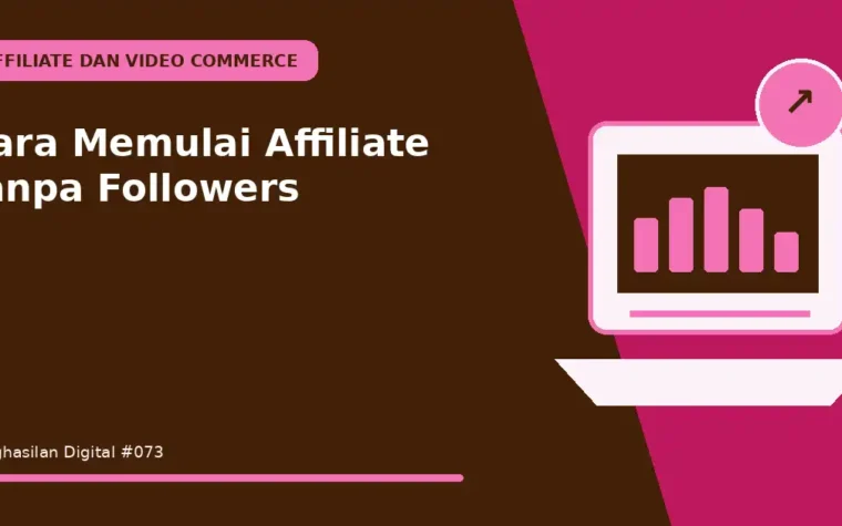 Cara Memulai Affiliate tanpa Followers