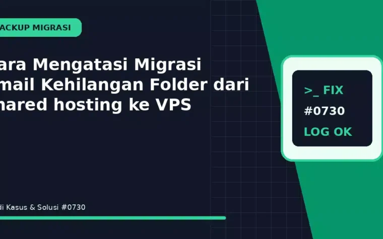 Cara Mengatasi Migrasi Email Kehilangan Folder dari shared hosting ke VPS