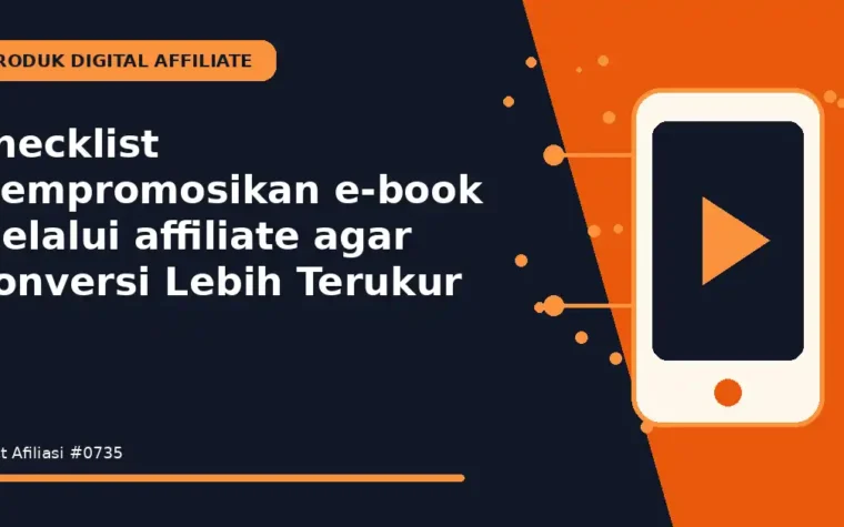 Checklist Mempromosikan e-book melalui affiliate agar Konversi Lebih Terukur