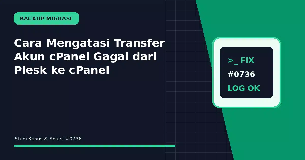 cara mengatasi transfer akun cpanel gagal dari plesk ke cpanel