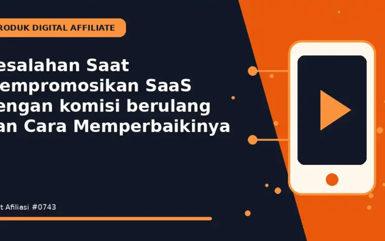 Kesalahan Saat Mempromosikan SaaS dengan komisi berulang dan Cara Memperbaikinya