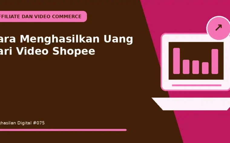 Cara Menghasilkan Uang dari Video Shopee