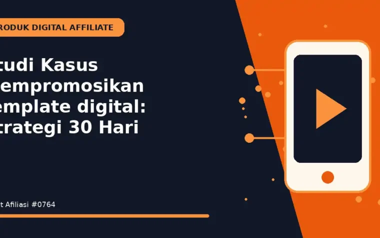 Studi Kasus Mempromosikan template digital: Strategi 30 Hari