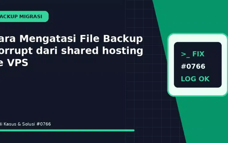 Cara Mengatasi File Backup Corrupt dari shared hosting ke VPS