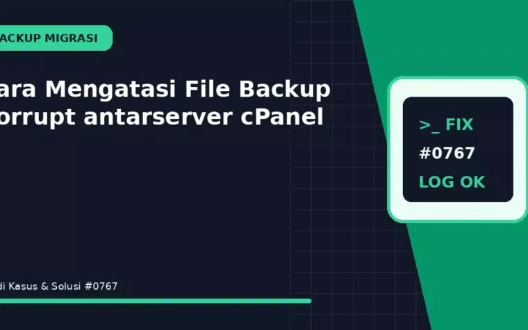 Cara Mengatasi File Backup Corrupt antarserver cPanel