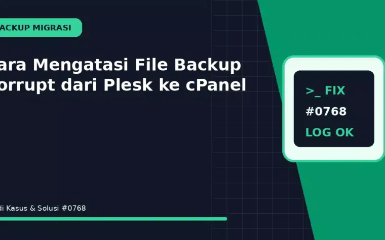 Cara Mengatasi File Backup Corrupt dari Plesk ke cPanel