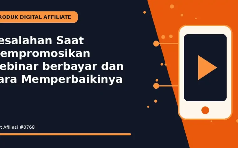 Kesalahan Saat Mempromosikan webinar berbayar dan Cara Memperbaikinya