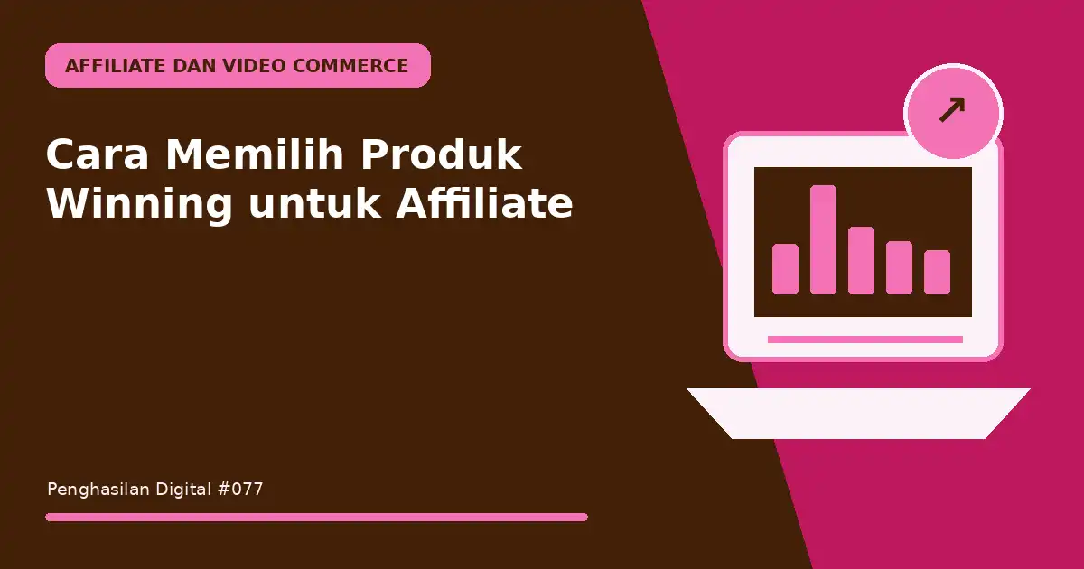 memilih produk winning untuk affiliate