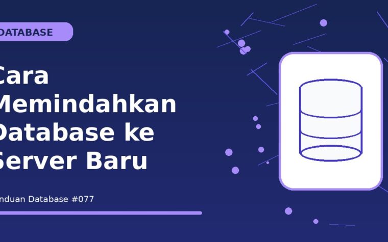 Cara Memindahkan Database ke Server Baru