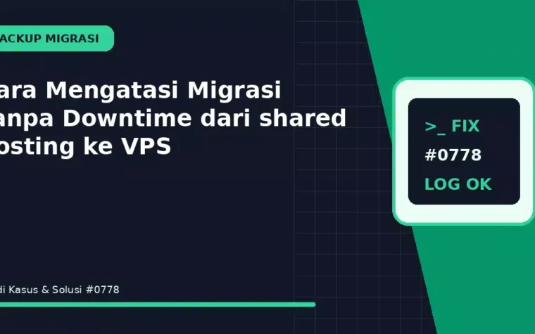 Cara Mengatasi Migrasi Tanpa Downtime dari shared hosting ke VPS
