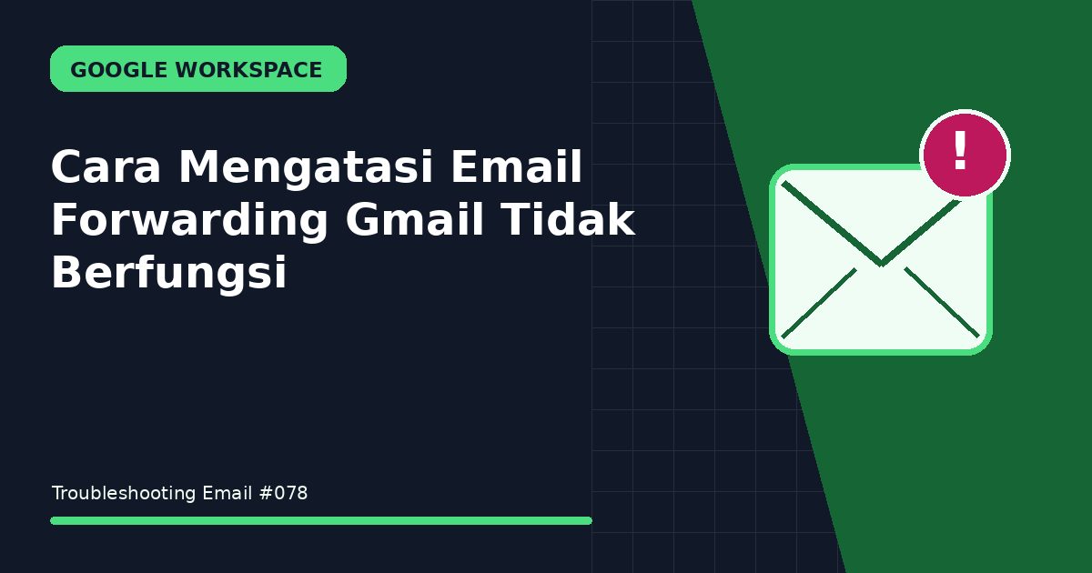 email forwarding gmail tidak berfungsi