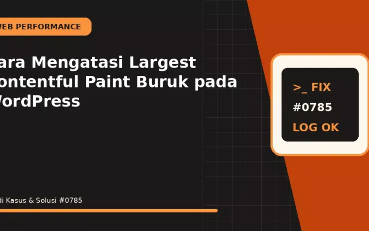 Cara Mengatasi Largest Contentful Paint Buruk pada WordPress