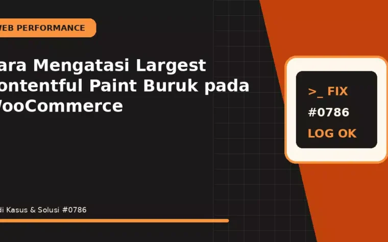 Cara Mengatasi Largest Contentful Paint Buruk pada WooCommerce