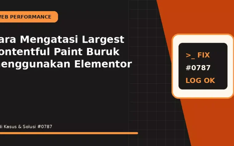 Cara Mengatasi Largest Contentful Paint Buruk menggunakan Elementor