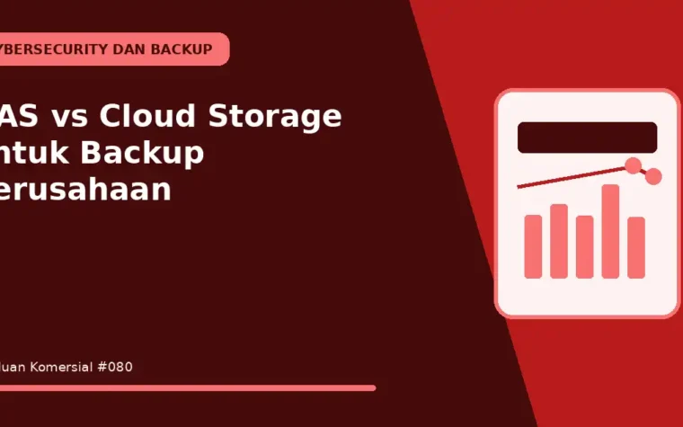 NAS vs Cloud Storage untuk Backup Perusahaan