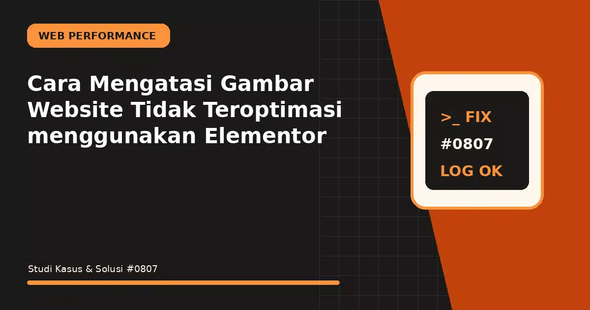 cara mengatasi gambar website tidak teroptimasi menggunakan elementor