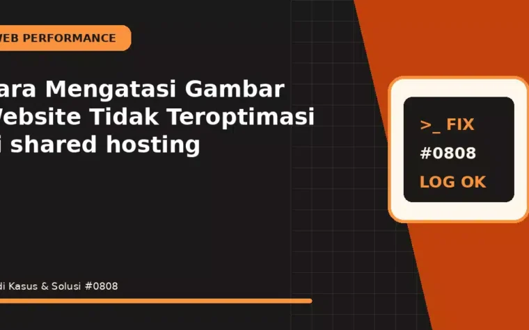 Cara Mengatasi Gambar Website Tidak Teroptimasi di shared hosting