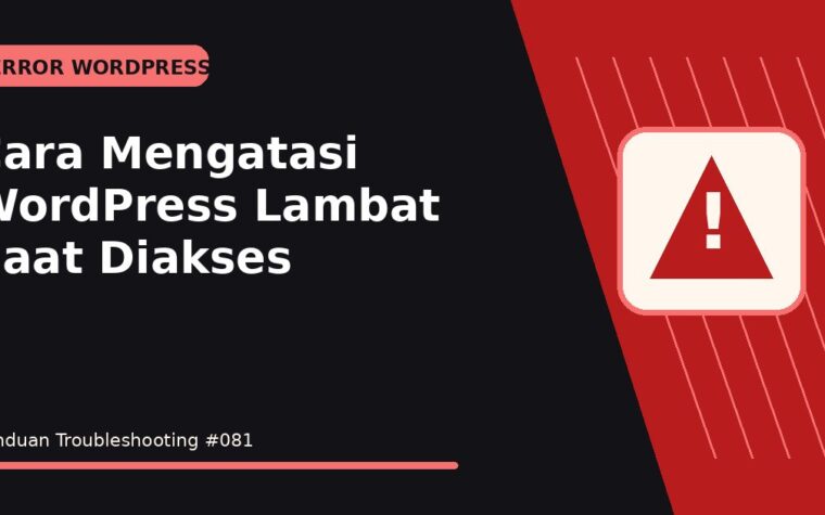 Cara Mengatasi WordPress Lambat Saat Diakses