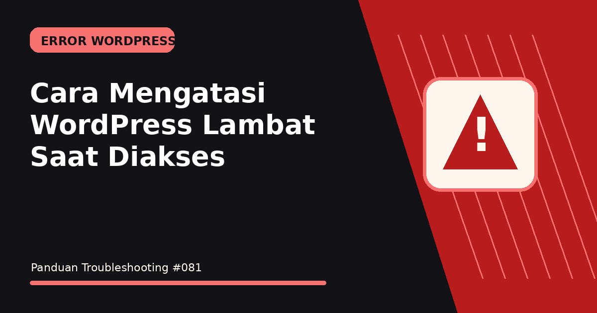 Cara Mengatasi WordPress Lambat Saat Diakses