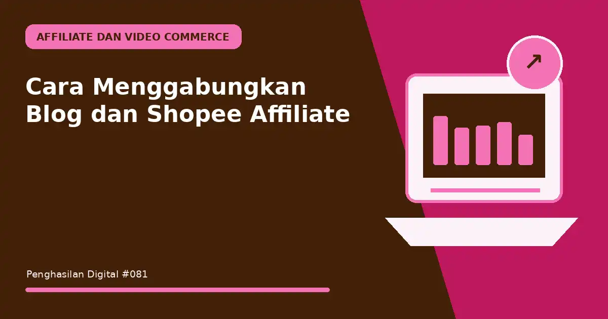 menggabungkan blog dan shopee affiliate