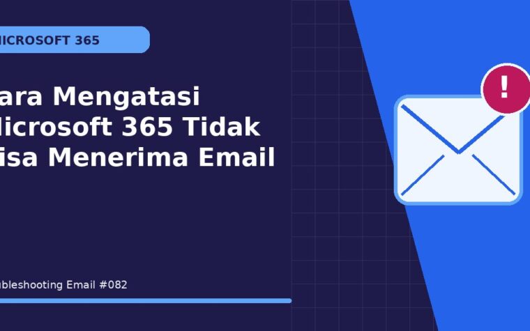 Cara Mengatasi Microsoft 365 Tidak Bisa Menerima Email