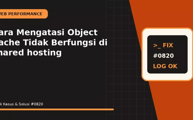 Cara Mengatasi Object Cache Tidak Berfungsi di shared hosting