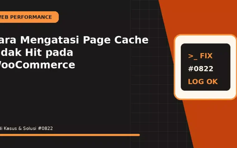 Cara Mengatasi Page Cache Tidak Hit pada WooCommerce