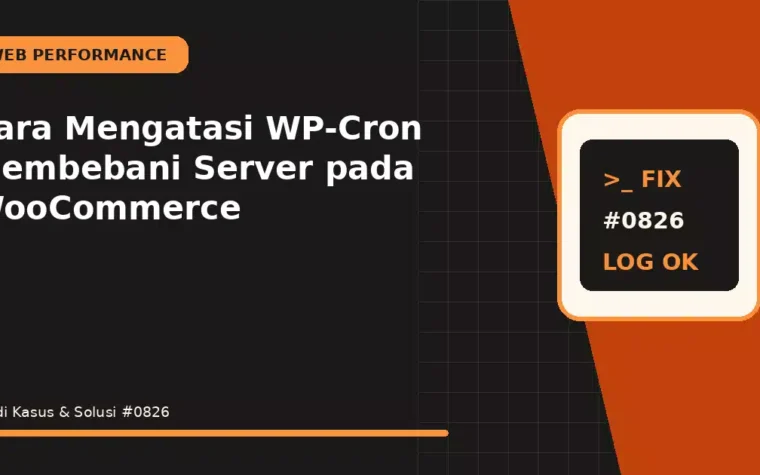 Cara Mengatasi WP-Cron Membebani Server pada WooCommerce