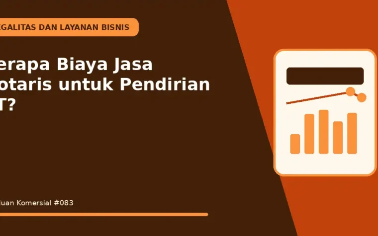 Berapa Biaya Jasa Notaris untuk Pendirian PT?