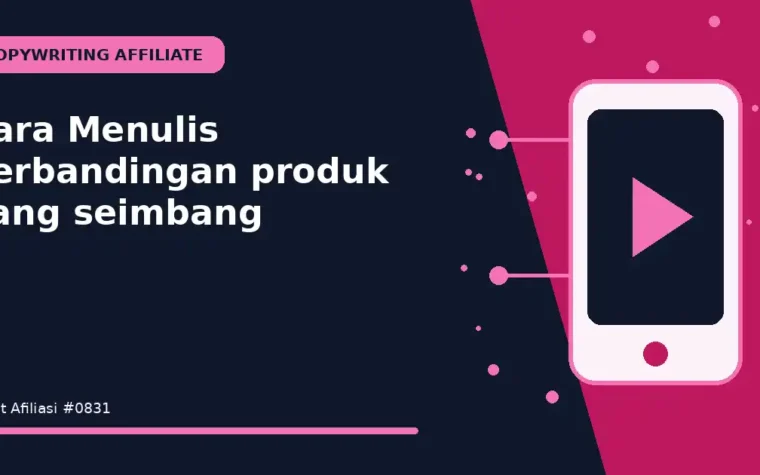 Cara Menulis perbandingan produk yang seimbang