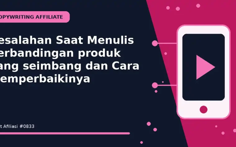 Kesalahan Saat Menulis perbandingan produk yang seimbang dan Cara Memperbaikinya