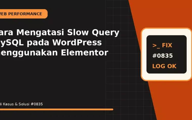 Cara Mengatasi Slow Query MySQL pada WordPress menggunakan Elementor