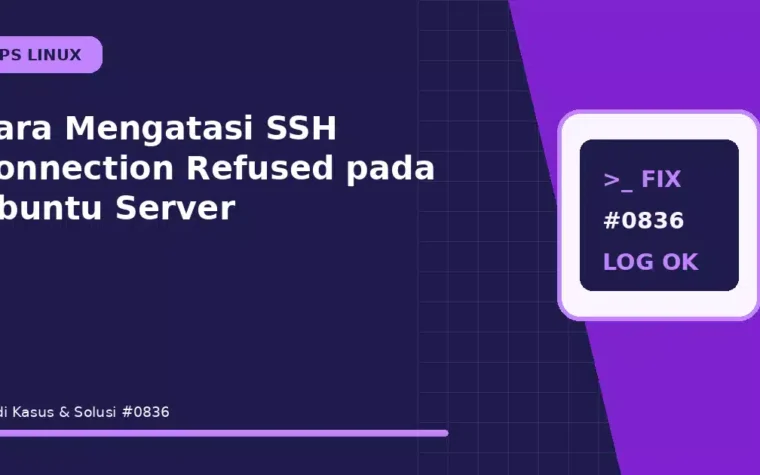 Cara Mengatasi SSH Connection Refused pada Ubuntu Server
