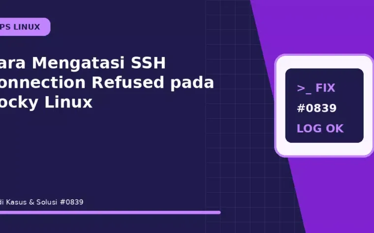 Cara Mengatasi SSH Connection Refused pada Rocky Linux