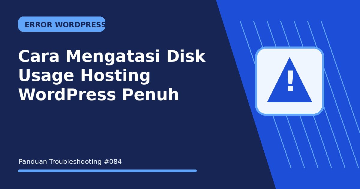 Cara Mengatasi Disk Usage Hosting WordPress Penuh