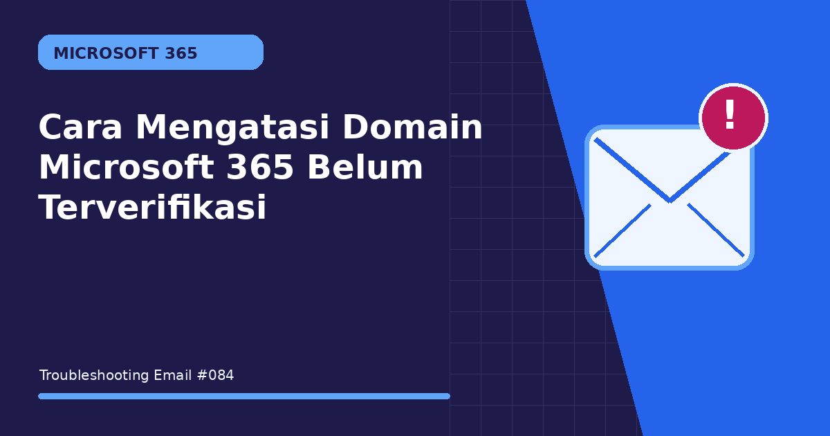 Cara Mengatasi Domain Microsoft 365 Belum Terverifikasi