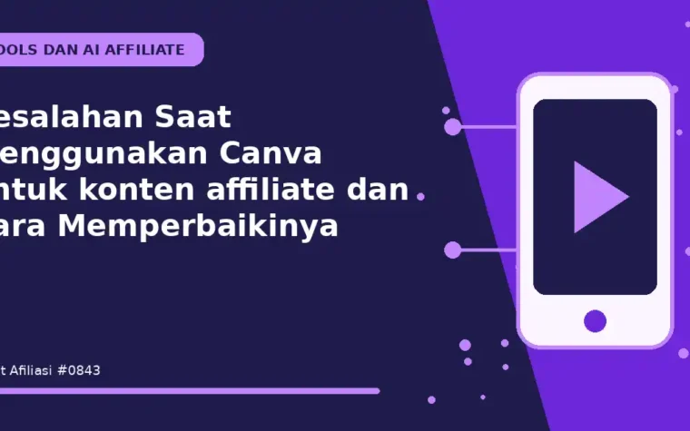 Kesalahan Saat Menggunakan Canva untuk konten affiliate dan Cara Memperbaikinya