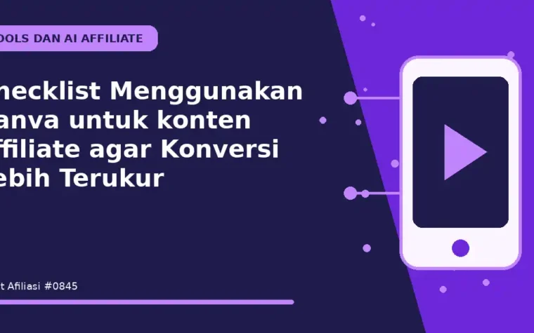 Checklist Menggunakan Canva untuk konten affiliate agar Konversi Lebih Terukur