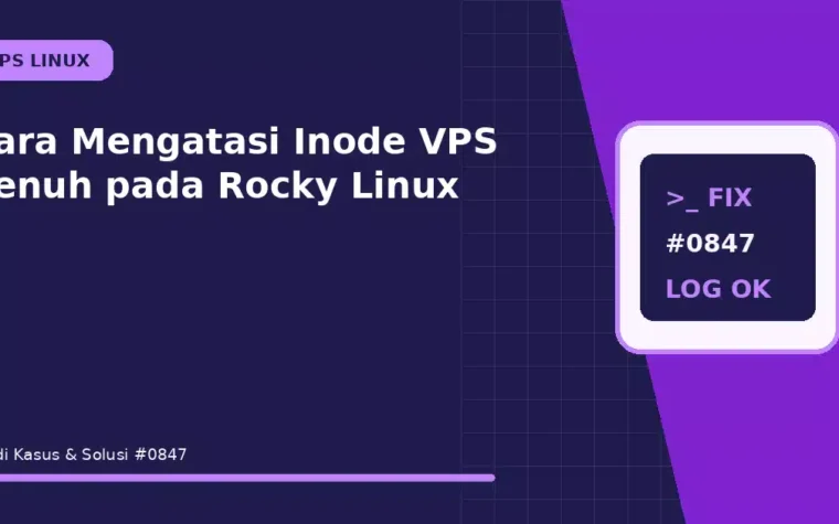 Cara Mengatasi Inode VPS Penuh pada Rocky Linux