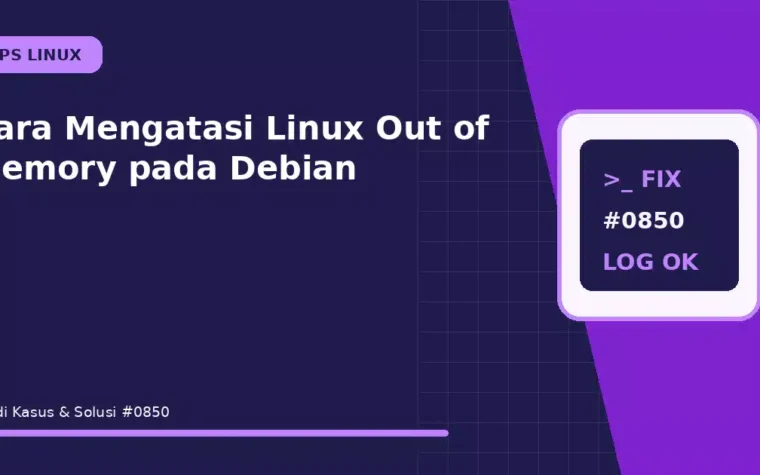 Cara Mengatasi Linux Out of Memory pada Debian