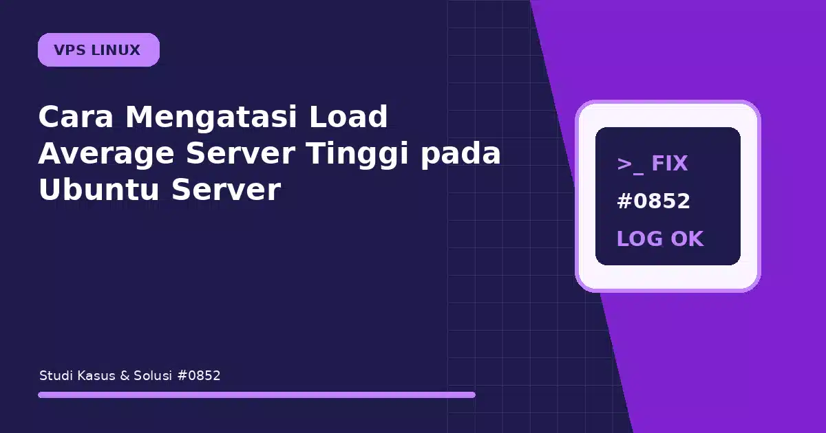 Cara Mengatasi Load Average Server Tinggi pada Ubuntu Server