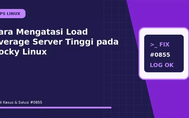 Cara Mengatasi Load Average Server Tinggi pada Rocky Linux