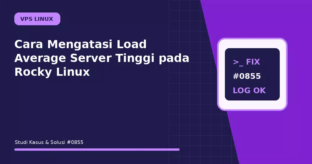 Cara Mengatasi Load Average Server Tinggi pada Rocky Linux