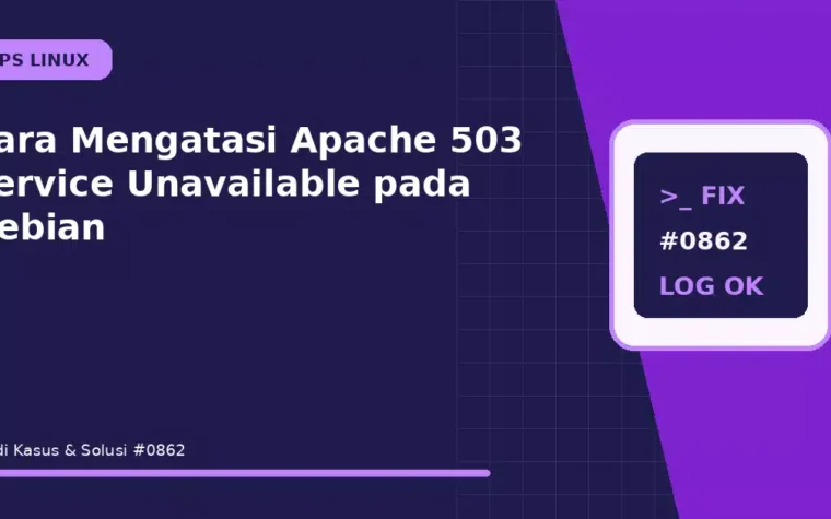 Cara Mengatasi Apache 503 Service Unavailable pada Debian