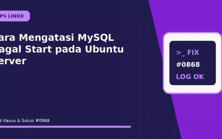 Cara Mengatasi MySQL Gagal Start pada Ubuntu Server