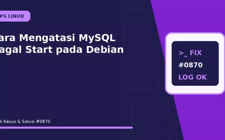 Cara Mengatasi MySQL Gagal Start pada Debian