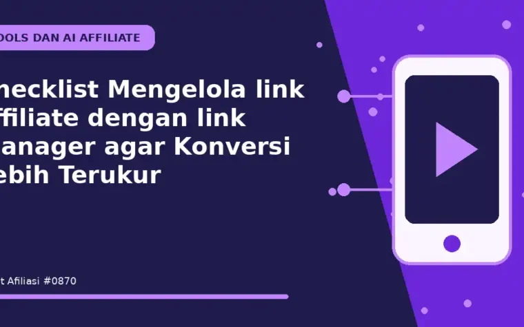 Checklist Mengelola link affiliate dengan link manager agar Konversi Lebih Terukur