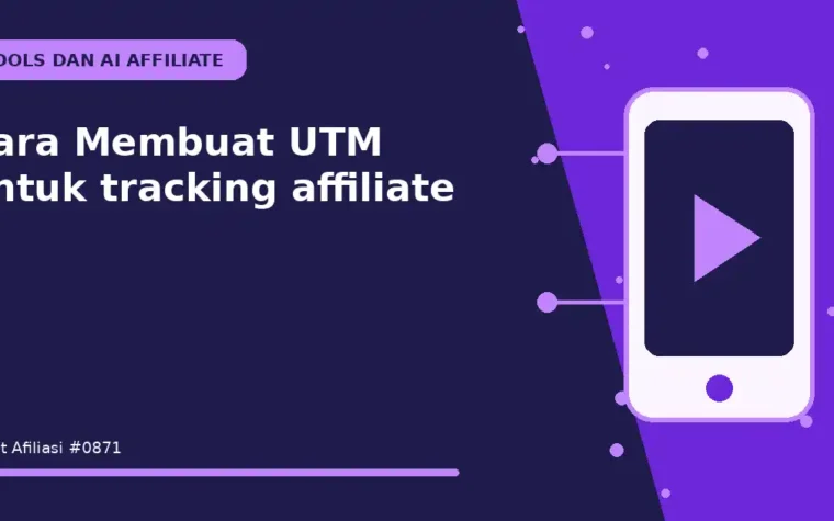Cara Membuat UTM untuk tracking affiliate