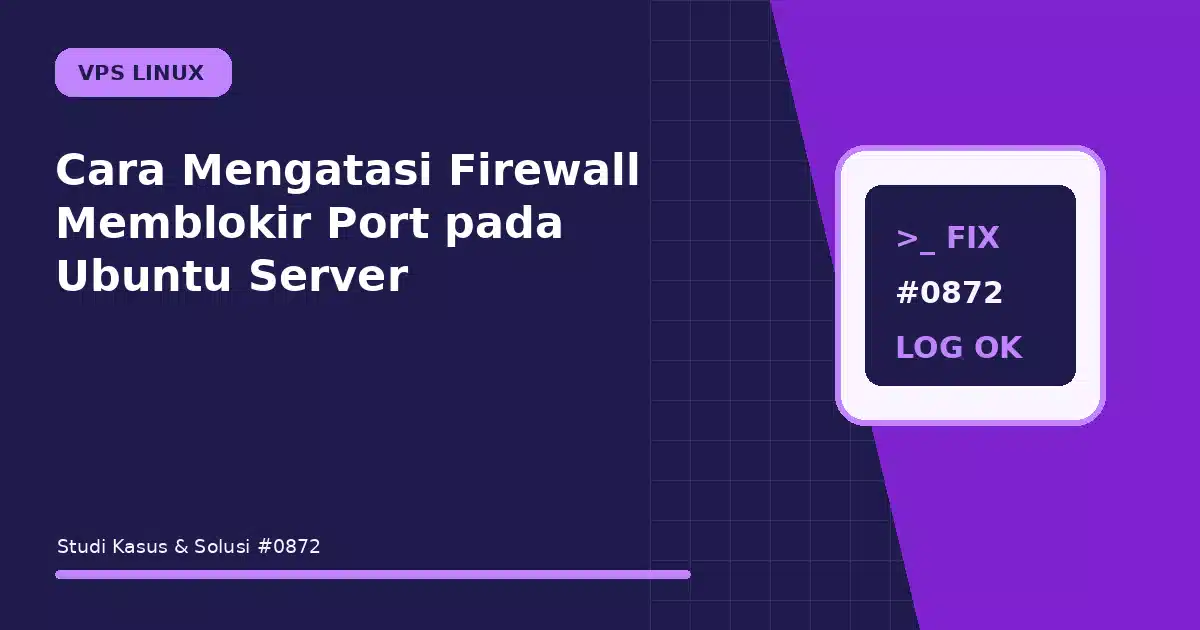 Cara Mengatasi Firewall Memblokir Port pada Ubuntu Server