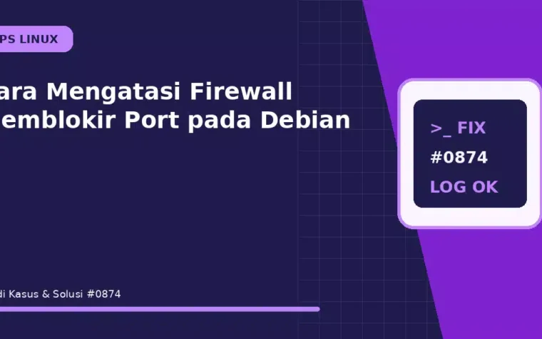 Cara Mengatasi Firewall Memblokir Port pada Debian
